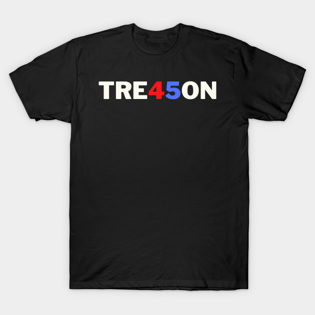 Treason 45 trump by oneduystore